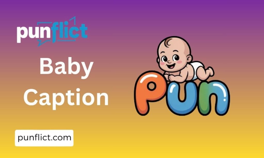baby-caption-puns-for-instagram