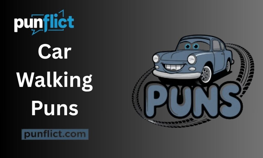 car-walking-puns