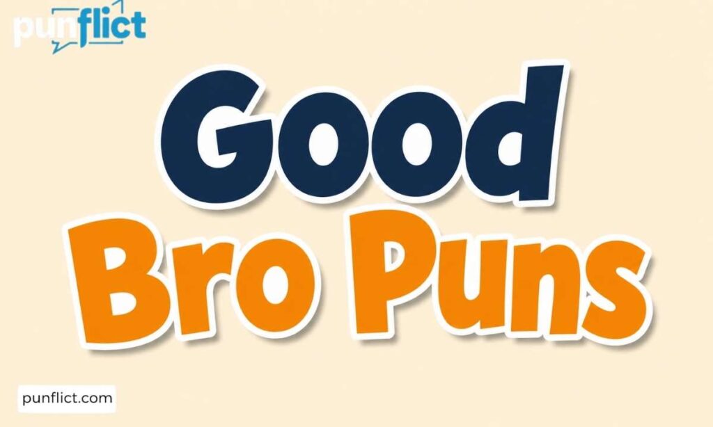 good-bro-puns