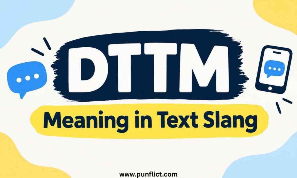 dttm-meaning-in-text-slang