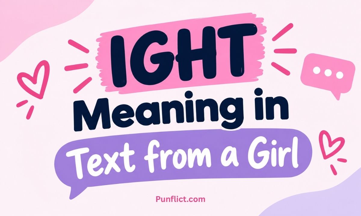 ight-meaning-in-text-from-a-girl