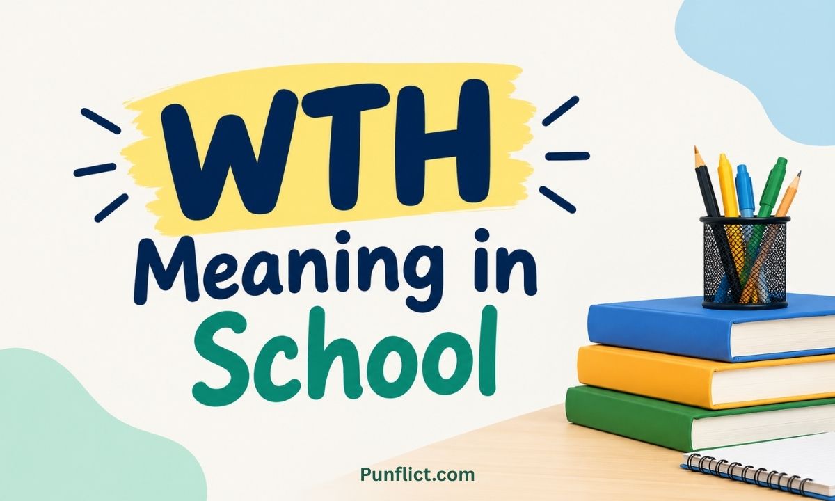 wth-meaning-in-school