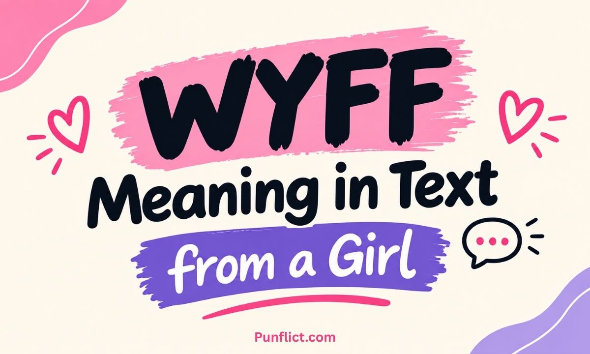 wyff-meaning-in-text-from-a-girl