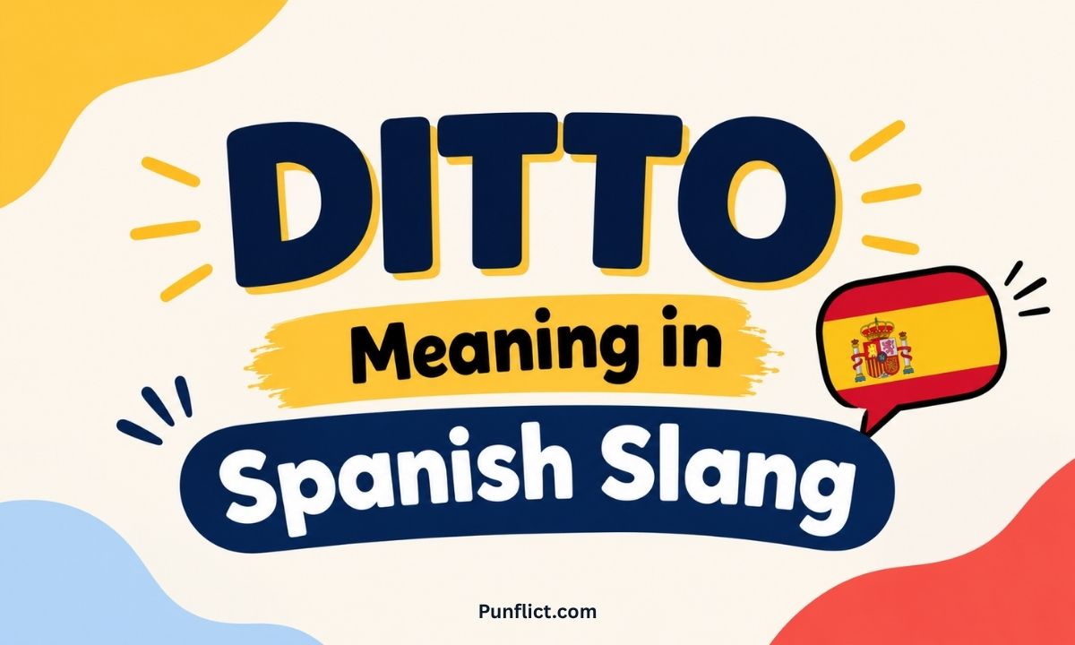 ditto-meaning-in-spanish-slang