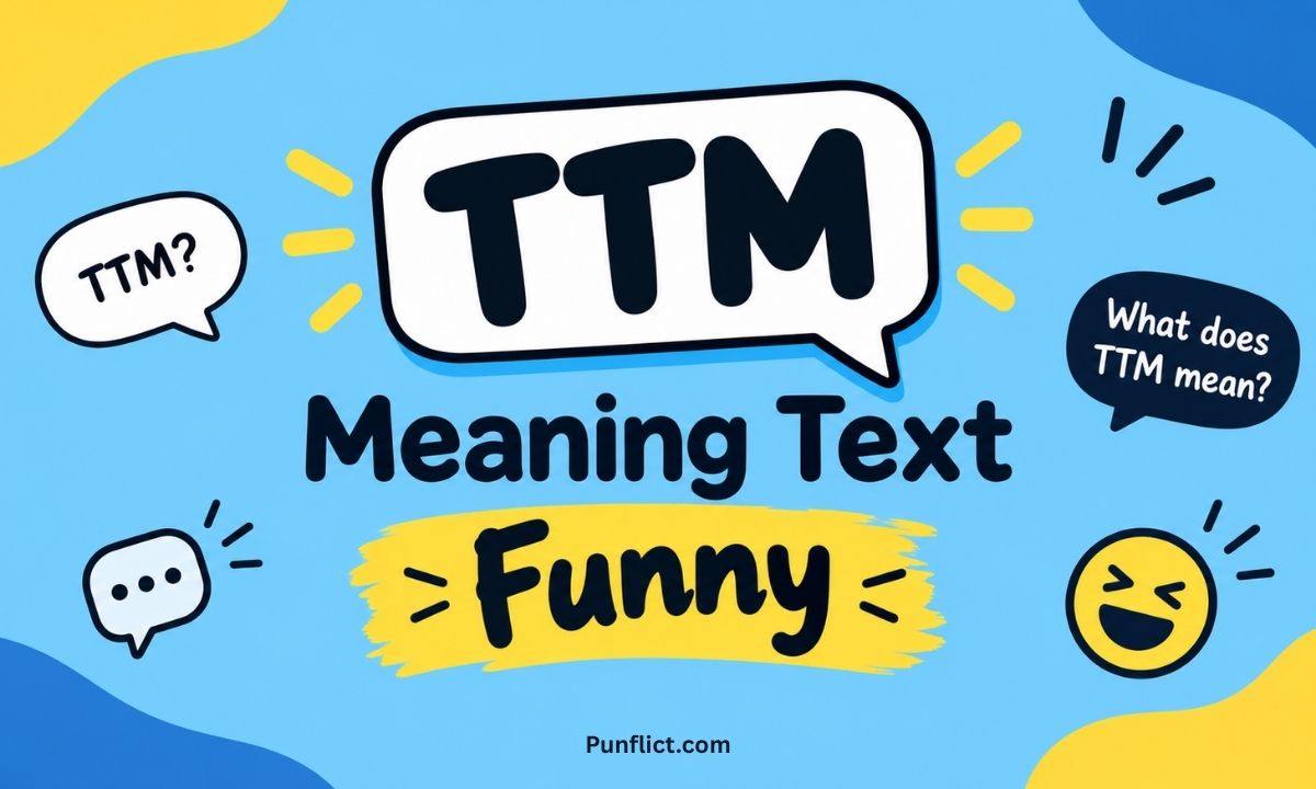 ttm-meaning-text-funny