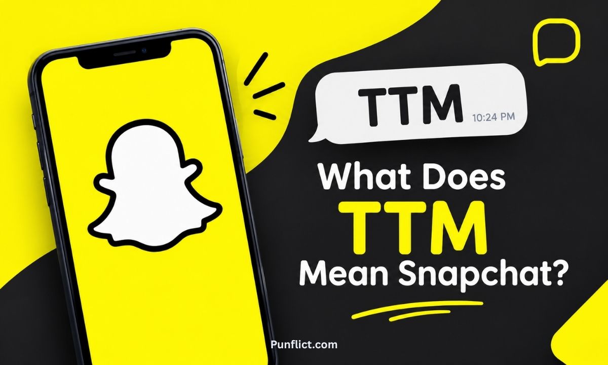 what-does-ttm-mean-snapchat